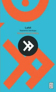 Lahit - Nesnenin Varoluşu