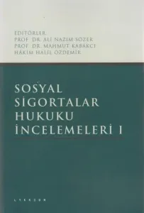 Sosyal Sigortalar Hukuku İncelemeleri 1