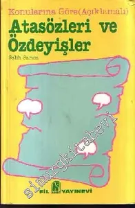 Konularına Göre ( Açıklamalı ) Atasözleri ve Özdeyişler  -