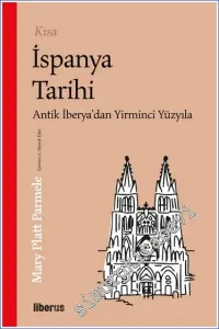 Kısa İspanya Tarihi:  Antik İberya’dan 20. Yüzyıla -