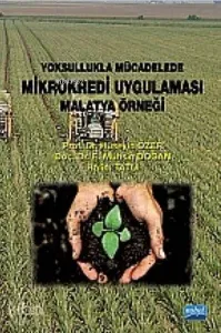Yoksullukla Mücadelede Mikrokredi Uygulaması Malatya Örneği