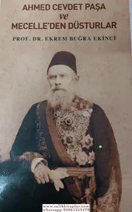 Ahmet Cevdet Paşa ve Mecelle'den Düsturlar
