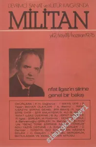 Devrimci Sanat ve Kültür Kavgasında Militan Dergisi - Dosya: Rıfat Ilgaz'ın Şiirine Genel Bir Bakış - Sayı: 18    Yıl: 2  Haziran
