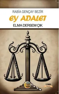 Ey Adalet Elma Dersem Çık