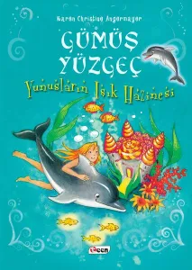 Gümüş Yüzgeç - Yunusların Işık Hazinesi