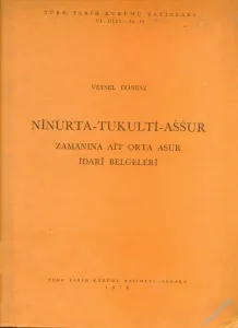 Ninurta - Tukulti - Assur Zamanına Ait Orta Asur İdarî  Belgeleri -        1976