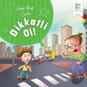 Güzel Ahlak Serisi-Dikkatli Ol---