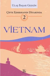 Çifte Ejderhanın Diyarında - 2: Vietnam