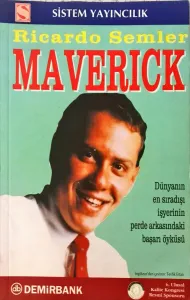 Maverick- Dünyanın En Sıradışı İşyerinin Perde Arkasındaki Başarı Öyküsü