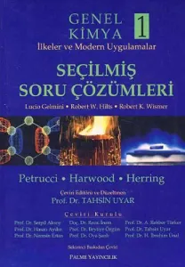 Genel Kimya 1 İlkeler ve Modern Uygulamalar: Seçilmiş Soru Çözümleri