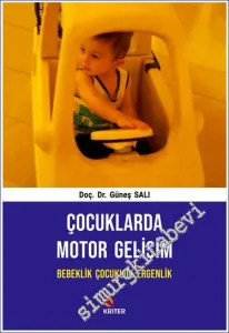 Çocuklarda Motor Gelişim : Bebeklik Çocukluk Ergenlik -         2021