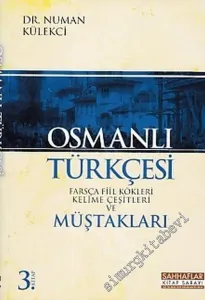 Osmanlı Türkçesi 3: İsim Cinsinden Farsça Fiil Kökleri, Kelime Çeşitleri ve Müştakları -