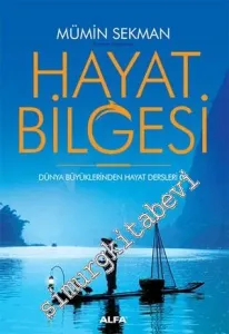 Hayat Bilgesi : Dünya Büyüklerinden Hayat Dersleri 2 -