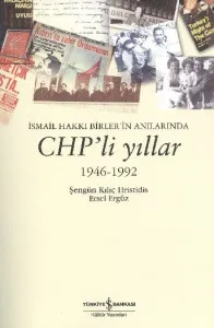 İsmail Hakkı Birler'in Anılarında CHP'li Yıllar