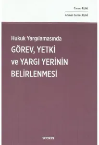 Hukuk Yargılamasında Görev, Yetki ve Yargı Yerinin Belirlenmesi