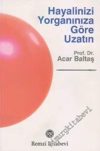 Hayalini Yorganına Göre Uzat -