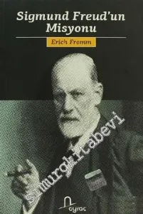 Sigmund Freud'un Misyonu: Kişiliği ve Etkisi Üstüne Bir Çözümleme -