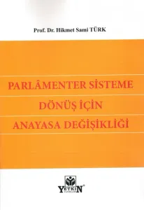 Parlamenter Sisteme Dönüş için Anayasa Değişikliği