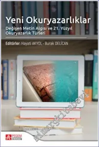 Yeni Okuryazarlıklar : Değişen Metin Algısı ve 21. Yüzyıl Okuryazarlık Türleri -         2022