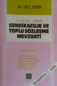 Açıklamalı - İçtihatlı Sendikacılık ve Toplu Sözleşme Mevzuatı