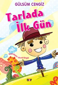 Tarlada İlk Gün