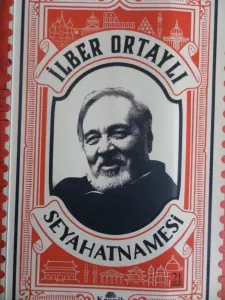İlber Ortaylı Seyahatnamesi