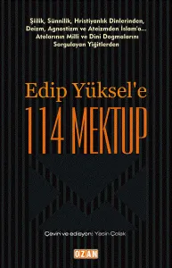 Edip Yüksel'e 114 Mektup