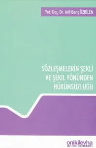 Sözleşmelerin Şekli ve Şekil Yönünden Hükümsüzlüğü