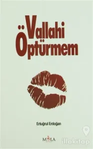 Vallahi Öptürmem