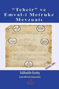 ''Tehcir'' ve Emval-i Metruke Mevzuatı