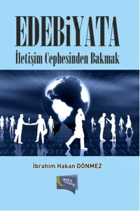 Edebiyata İletişim Cephesinden Bakmak Edebiyata İletişim Cephesinden Bakmak