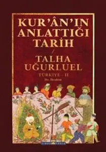 Kur'ân'ın Anlattığı Tarih: Türkiye-2
