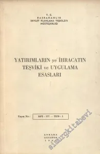 Yatırımların ve İhracatın Teşviki ve Uygulama Esasları -