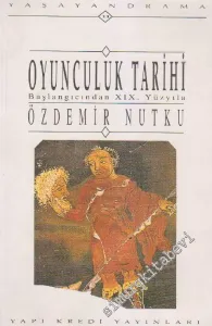 Oyunculuk Tarihi: Başlangıcından 19. Yüzyıla -