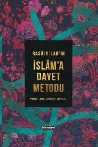 Rasulullah'ın İslam'a Davet Metodu (Ciltli)