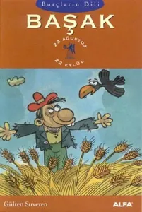 Başak; Burçların Dili (23 Ağustos - 22 Eylül)