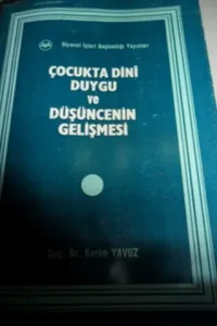 Çocukta Dini Duygu ve Düşüncenin Gelişmesi