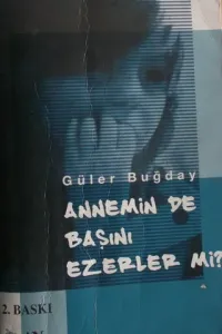 Annemin De Başını Ezerler Mi?