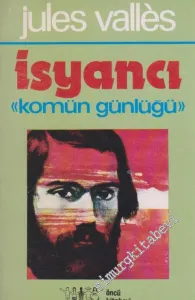 İsyancı : Komün Günlüğü -