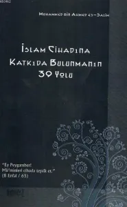 İslam Cihadına Katkıda Bulunmanın 39 Yolu