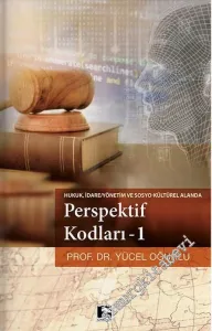 Hukuk İdare Yönetim ve Sosyo Kültürel Alanda Perspektif Kodları 1 -        2017