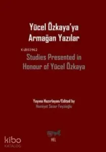 Yücel Özkaya'ya Armağan Yazılar