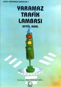 Yaramaz Trafik Lambası Güzel Dünyamıza Masallar 7---5+