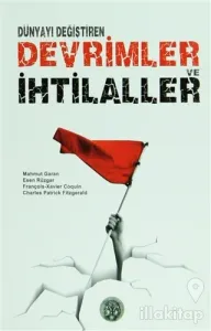 Dünyayı Değiştiren Devrimler ve İhtilaller