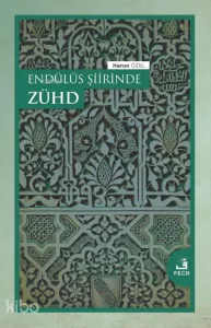 Endülüs Şiirinde Zühd