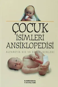 Çocuk İsimleri Ansiklopedisi Alfabetik Kız ve Erkek İsimleri