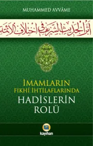 İmamların Fıkhi İhtilaflarında Hadislerin Rolü