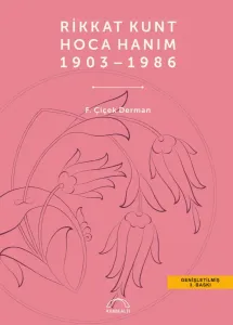 Rikkat Kunt Hoca Hanım 1903-1986