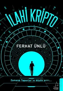 İlahi Kripto; Zamana Tapanlar'ın Büyük Sırrı