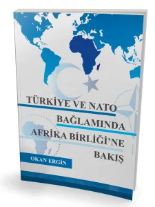 Türkiye ve NATO Bağlamında Afrika Birliği'ne Giriş